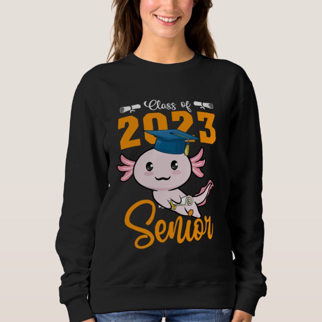 Class of 2024 Senior Axolotl Graduation First Day  Sweatshirt (Front)