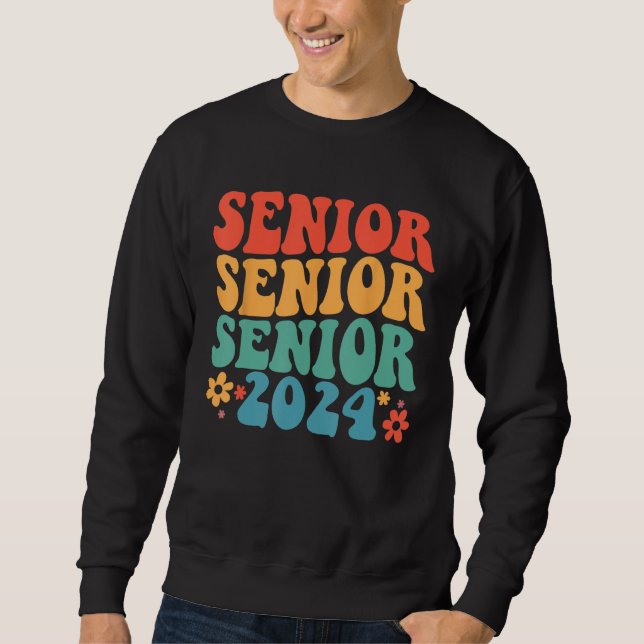 Class Of 2024 Senior Graduation First Day Of Schoo Sweatshirt (Front)