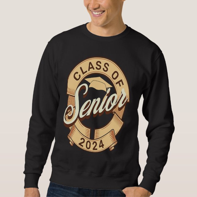 Class of 2024 Senior Graduation Senior Class of 20 Sweatshirt (Front)