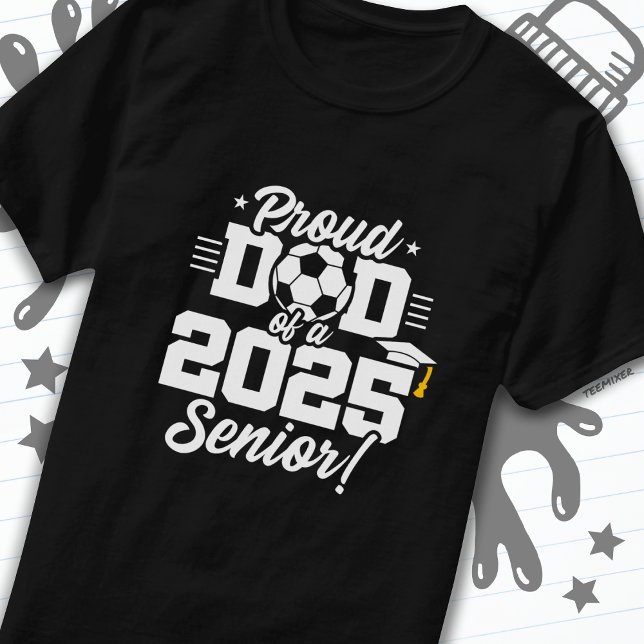 Class of 2025 Football Soccer Dad Senior 2025 T-Shirt (Creator Uploaded)