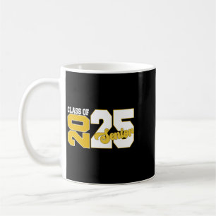 Class Of 2025 Senior 2025 Graduation 2025 Back To Coffee Mug