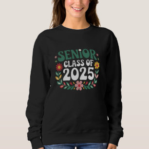Class of 2025 Senior Floral High School Graduation Sweatshirt