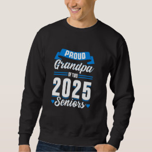 Class of 2025 Senior Graduation Funny Grandpa of T Sweatshirt