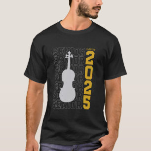 Class of 2025 Senior Violin Viola for Violinist or T-Shirt