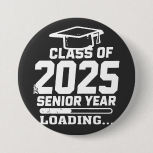 Class of 2025 Senior Year Loading 7.5 Cm Round Badge