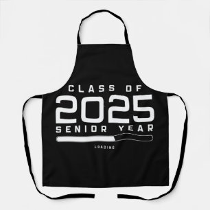 Class of 2025 Senior Year Loading Senior 2025  Apron