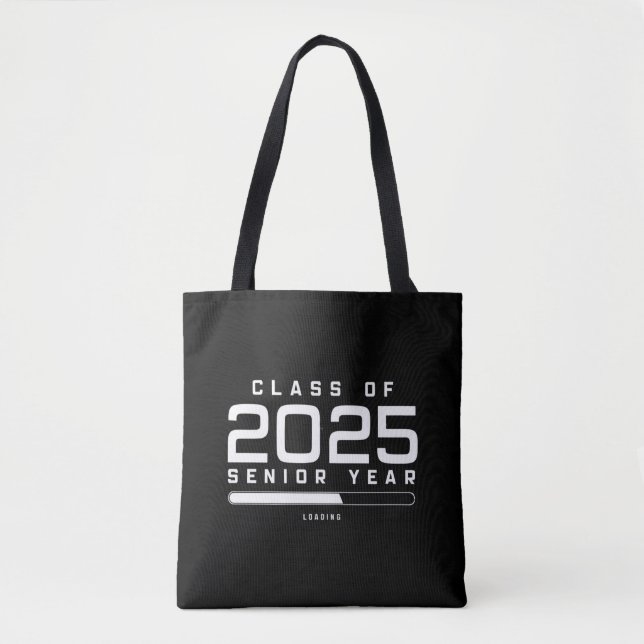 Class of 2025 Senior Year Loading Senior 2025  Tote Bag (Front)