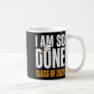 Class of 2026 am done graduation distressed coffee mug