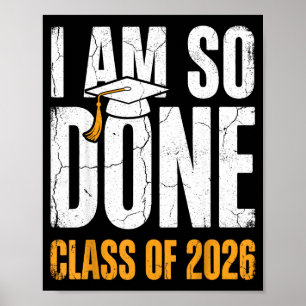 Class of 2026 am done graduation distressed poster