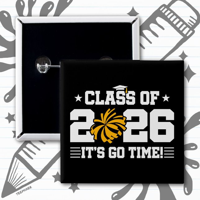 Class of 2026 Gold Cheer Graduation It’s Go Time 15 Cm Square Badge (Creator Uploaded)