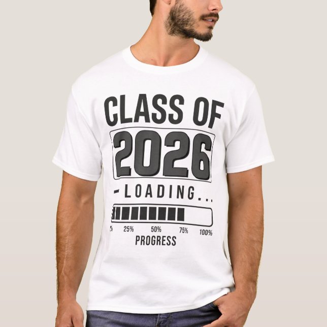 Class of 2026 Loading T-Shirt | Graduation Senior  (Front)