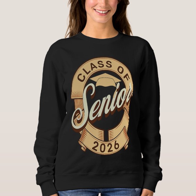 Class of 2026 Senior Graduation Senior Class of 20 Sweatshirt (Front)