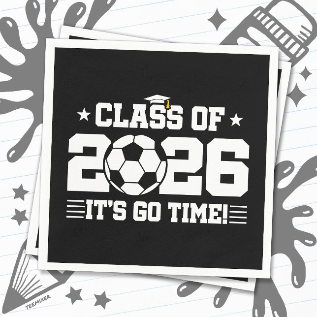 Class of 2026 Soccer Graduation It’s Go Time Quote Napkin (Creator Uploaded)