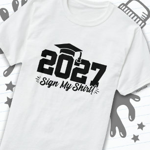 Class of 2027 Graduation Sign My Shirt Senior 2027