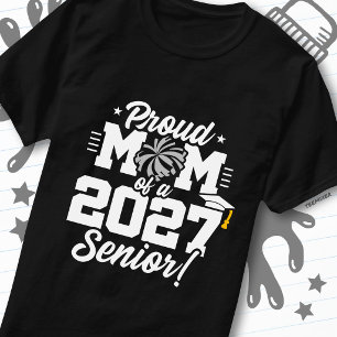 Class of 2027 Senior Graduation Cheer Proud Mum T-Shirt