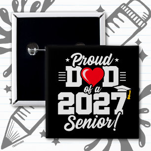 Class of 2027 Senior Graduation Heart Proud Dad 15 Cm Square Badge