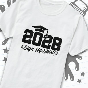 Class of 2028 Graduation Sign My Shirt Senior 2028