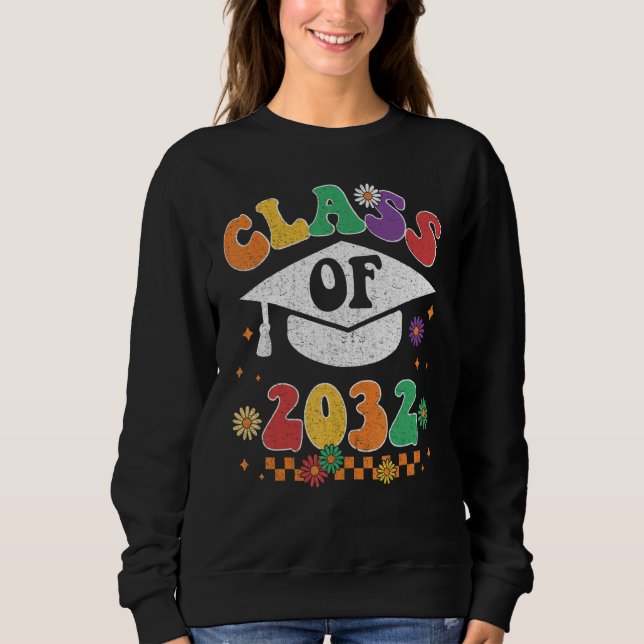Class Of 2032 Grow With Me Pre K Graduate Groovy R Sweatshirt (Front)