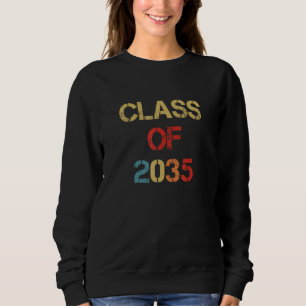 Class Of 2035 Grow With Me Graduation First Day Of Sweatshirt