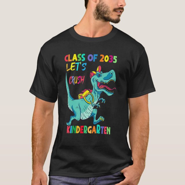 Class Of 2035 Let's Crush Kindergarten Boy School  T-Shirt (Front)