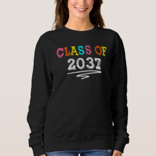 Class Of 2037 Grow With Me First Day Of School Gra Sweatshirt