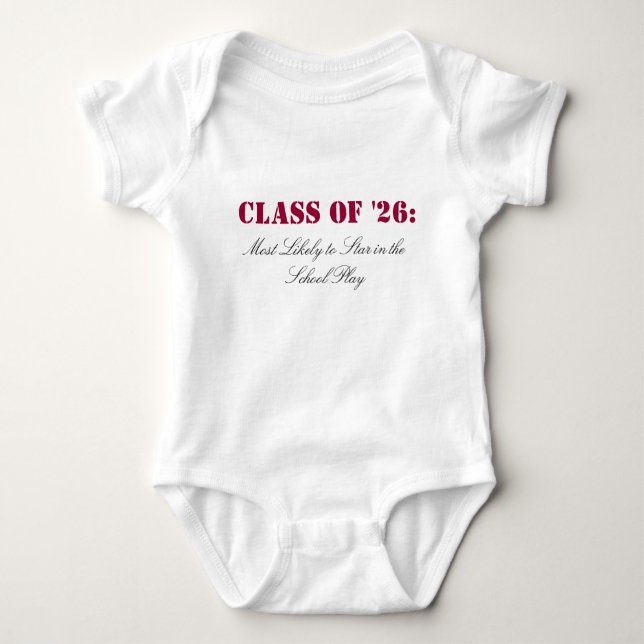 Class of '26:, Most Likely to Star in the Schoo... Baby Bodysuit (Front)