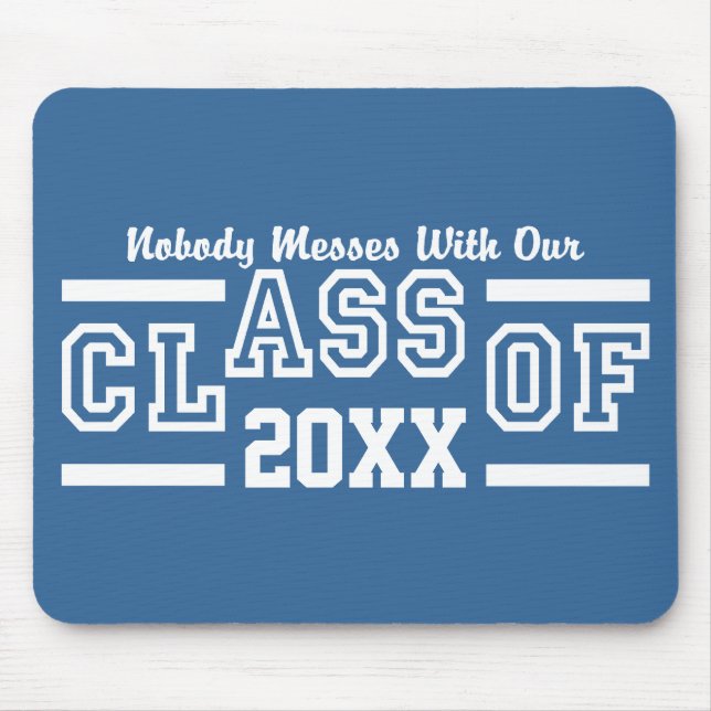 Class of ANY Year custom mousepad (Front)