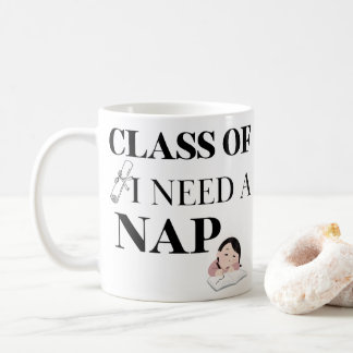 Class of I Need A Nap Graduation Gift Coffee Mug