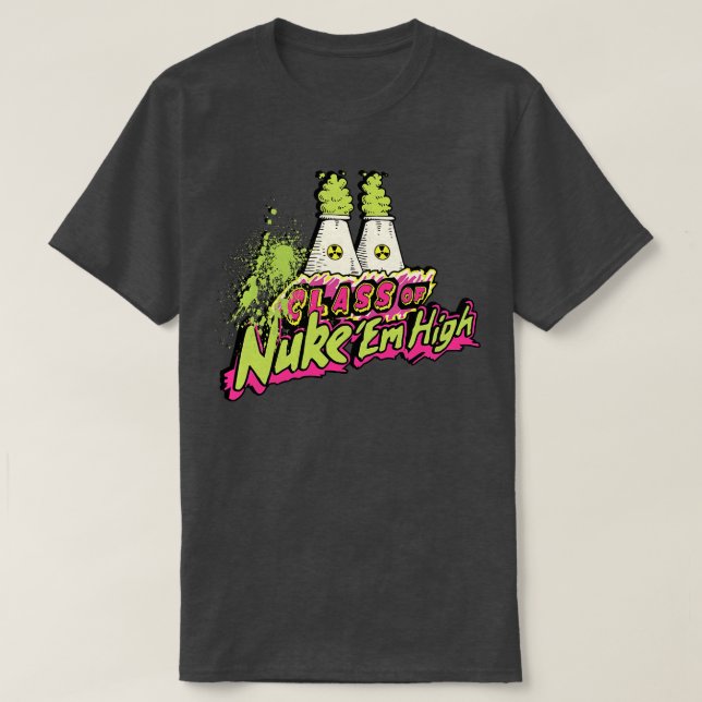 Class of Nuke Em High 1 T-Shirt (Design Front)