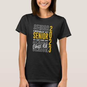 Class Of Senior 2023 Graduation My Last First Day T-Shirt