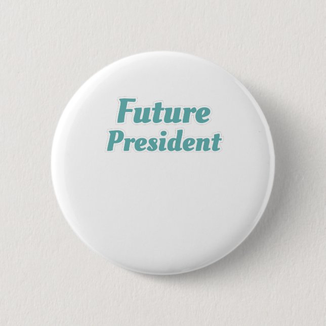 Class President Student Gift Future President Gift 6 Cm Round Badge (Front)