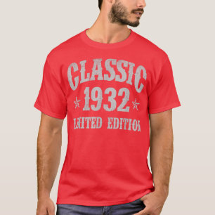 Classic 1932 Limited Edition Year Of Birth Birthda T-Shirt