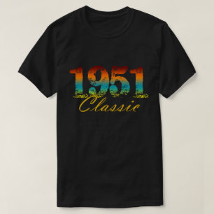 Classic 1951 Tee Born in 1951 Birthday Gifts