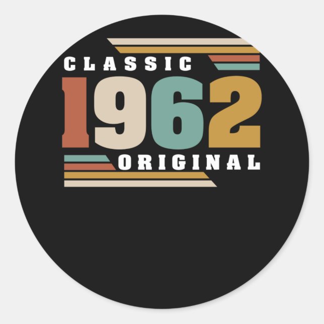 Classic 1962 Original 60th Birthday 60 Year Old Round Sticker (Front)