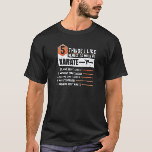 Classic 5 Things Karate Quotes Okinawa Party Favou T-Shirt