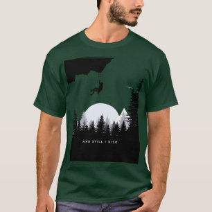 Classic And Still I Rise T-Shirt