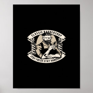 classic barbershop stay fresh stay handsome poster