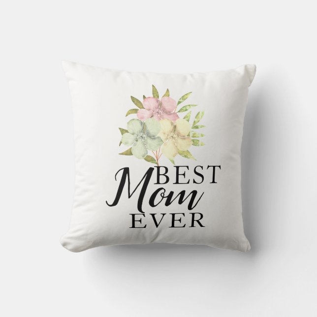 Classic Best Mum Ever Floral Watercolor Cushion (Front)