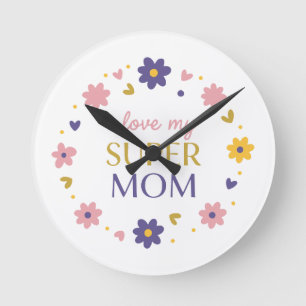 Classic Black I Love My Super Mom Everyday Watch Round Clock