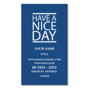 Classic Blue - Have a Nice Day Magnetic Business Card