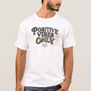 Classic Blue POSITIVE VIBES ONLY Custom Creation T-Shirt