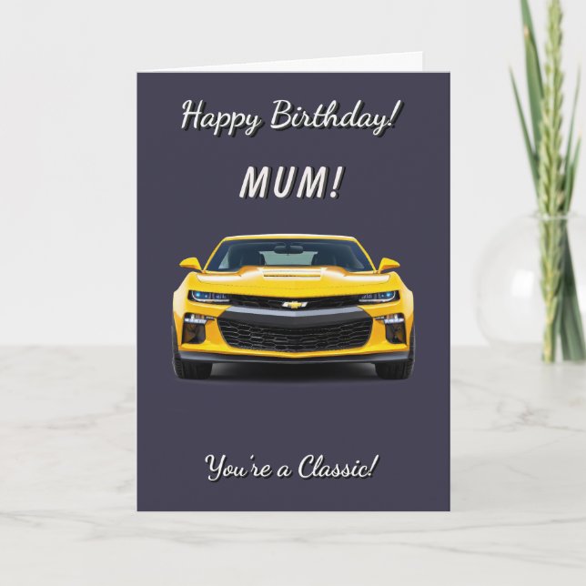 Classic Car Mum You're a Classic Birthday Card (Front)