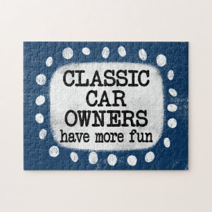 Classic Car Owners Have More Fun Jigsaw Puzzle