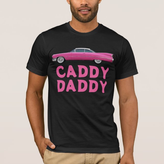 CLASSIC CAR PINK CADDY DADDY DAD T-Shirt (Front)
