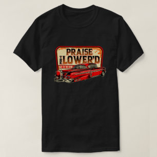 Classic Car Praise The Lowered Vintage 50's Car T-Shirt
