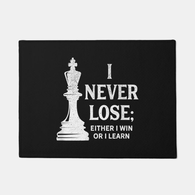 Classic Chess Design, I Never Lose; I Either Win Doormat (Front)