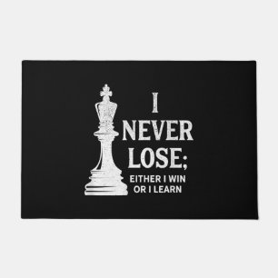 Classic Chess Design, I Never Lose; I Either Win Doormat