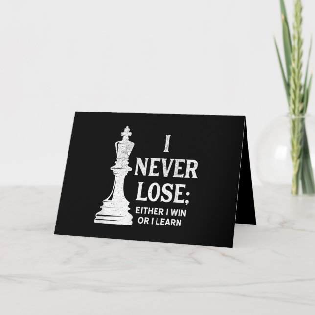 Classic Chess Design, I Never Lose; I Either Win Holiday Card (Front)