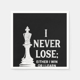 Classic Chess Design, I Never Lose; I Either Win Napkin