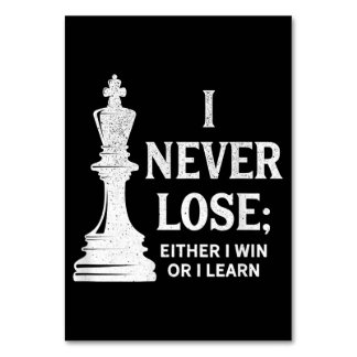 Classic Chess Design, I Never Lose; I Either Win Table Number